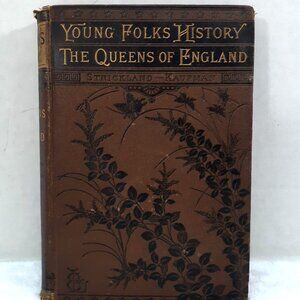 Antique Book Young Folks History Queens of England by Rosalie Kaufman 1884 HC